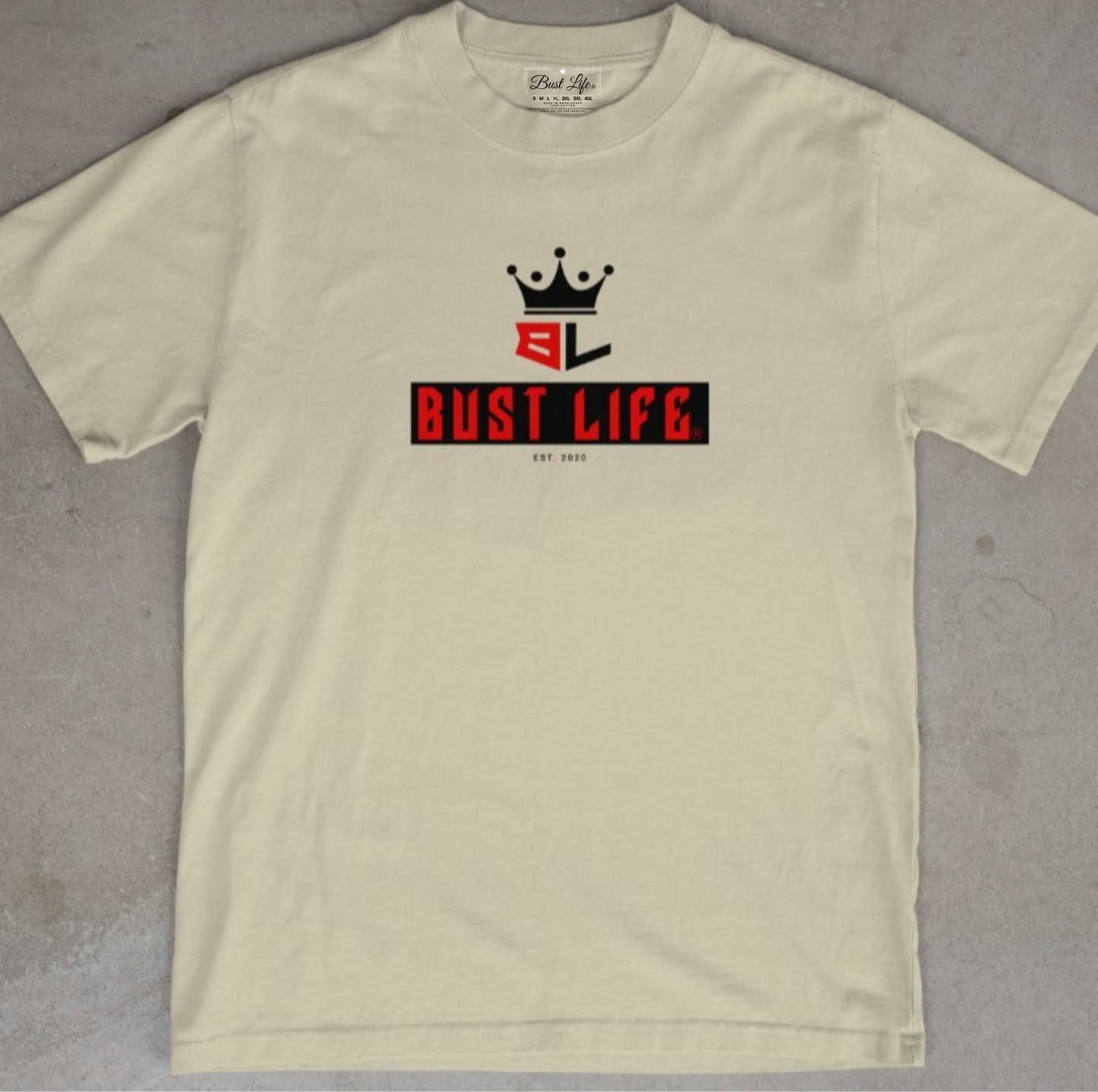 Bust Life Shirt - PRE SALE